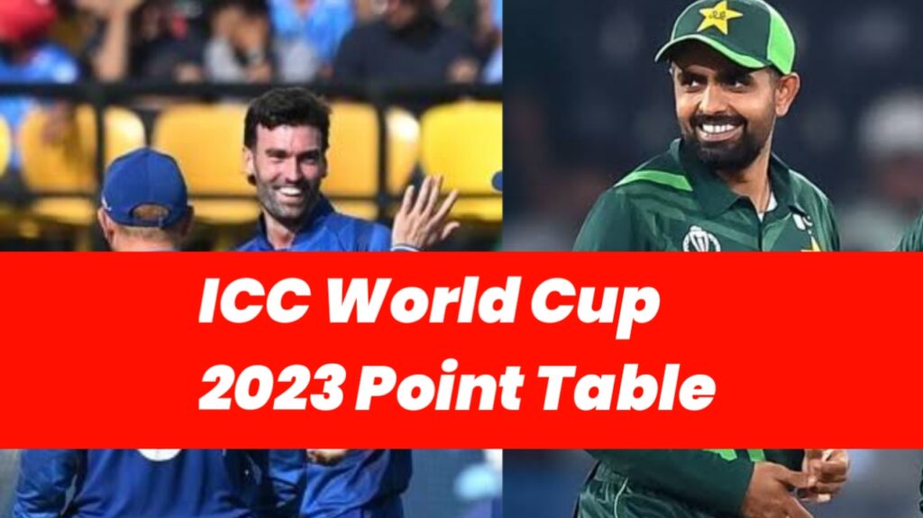 जानिए अब तक का ICC World Cup 2023 के प्वाइंट टेबल का हाल कौन कहा है कायम